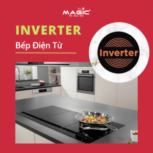 Bếp Điện Từ Inverter Có Tiết Kiệm Điện Không? Mua Loại Nào 71