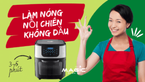 Cách Sử Dụng Nồi Chiên Không Dầu An Toàn Từ A-Z 7