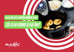 Nấu Ăn Nồi Chiên Không Dầu Có Cần Sử Dụng Dầu Ăn Không? 56