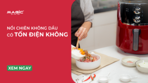 Thực Tế Nồi Chiên Không Dầu Có Tốn Điện Không? 2