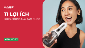 Minh họa 11 lợi ích của máy tăm nước