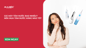 Minh họa nên mua tăm nước giá nào và hãng nào tốt