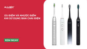 Minh họa ưu điểm và nhược điểm khi sử dụng bàn chải điện