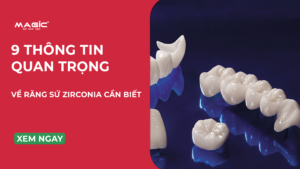 9 thông tin quan trọng về răng sứ zirconia cần biết
