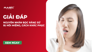 Nguyên Nhân Bọc Răng Sứ Bị Hôi Miệng, Cách Khắc Phục 16