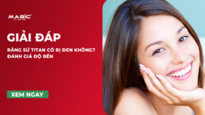 Răng Sứ Titan Có Bị Đen Không? Đánh Giá Độ Bền 17