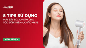 8 tips sử dụng máy sấy tóc ion âm