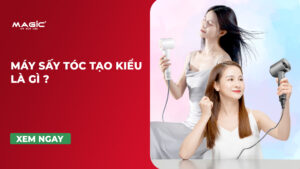Máy Sấy Tóc Tạo Kiểu Là Gì? Máy Sấy Tóc Tạo Kiểu Đẹp 19