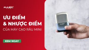 9 Ưu Điểm Và Nhược Điểm Của Máy Cạo Râu Mini 20