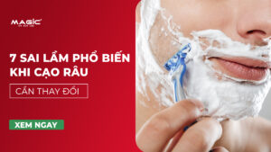 7 Sai Lầm Phổ Biến Khi Cạo Râu Cần Thay Đổi 64