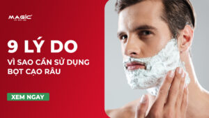 9 Lý Do Vì Sao Cần Sử Dụng Bọt Cạo Râu 74