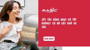 Sấy Tóc Bằng Quạt Có Tốt Không? Có Đỡ Gây Khô Xơ Tóc 47