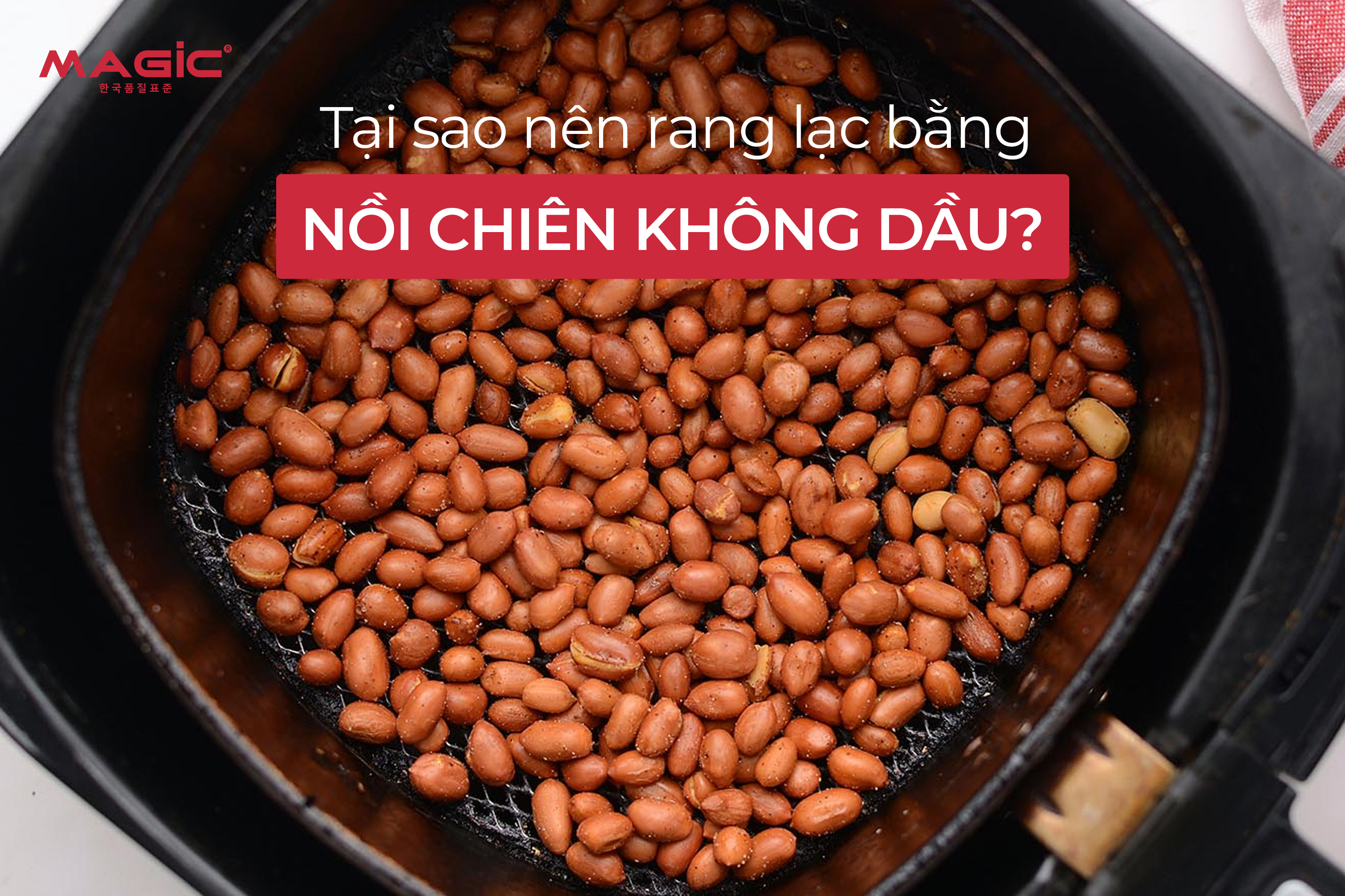 Cách Rang Lạc Bằng Nồi Chiên Không Dầu Giòn – Không Cháy – Không Dầu 2