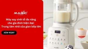 Máy xay sinh tố đa năng cho gia đình hiện đại: Trung tâm nhỏ của gian bếp lớn 26
