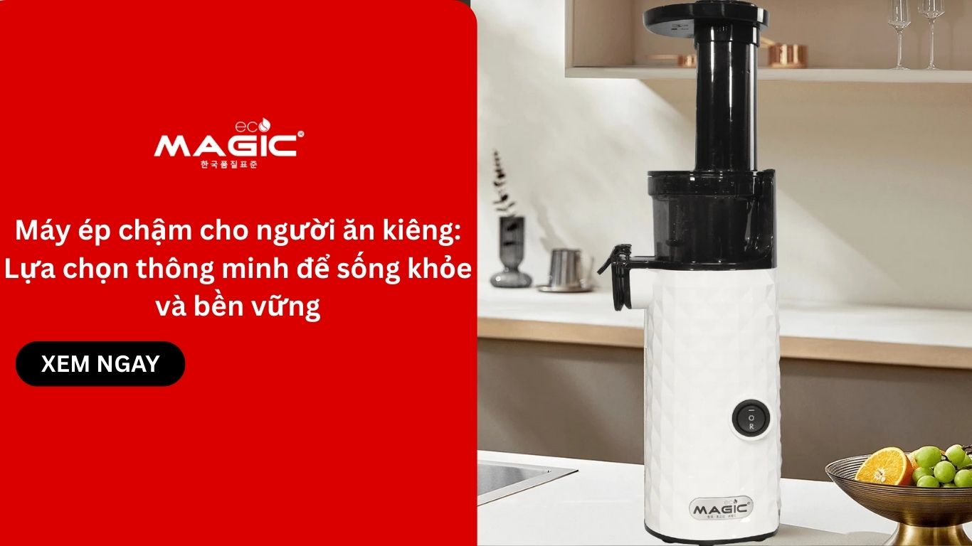 Máy ép chậm cho người ăn kiêng: Lựa chọn thông minh để sống khỏe và bền vững 1 Máy ép chậm cho người ăn kiêng: Lựa chọn thông minh để sống khỏe và bền vững