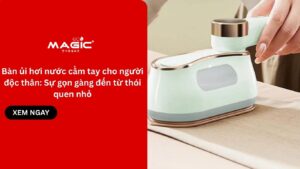Bàn ủi hơi nước cầm tay cho người độc thân: Sự gọn gàng đến từ thói quen nhỏ 7