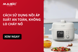 Cách Sử Dụng Nồi Áp Suất An Toàn, Không Lo Cháy Nổ 8