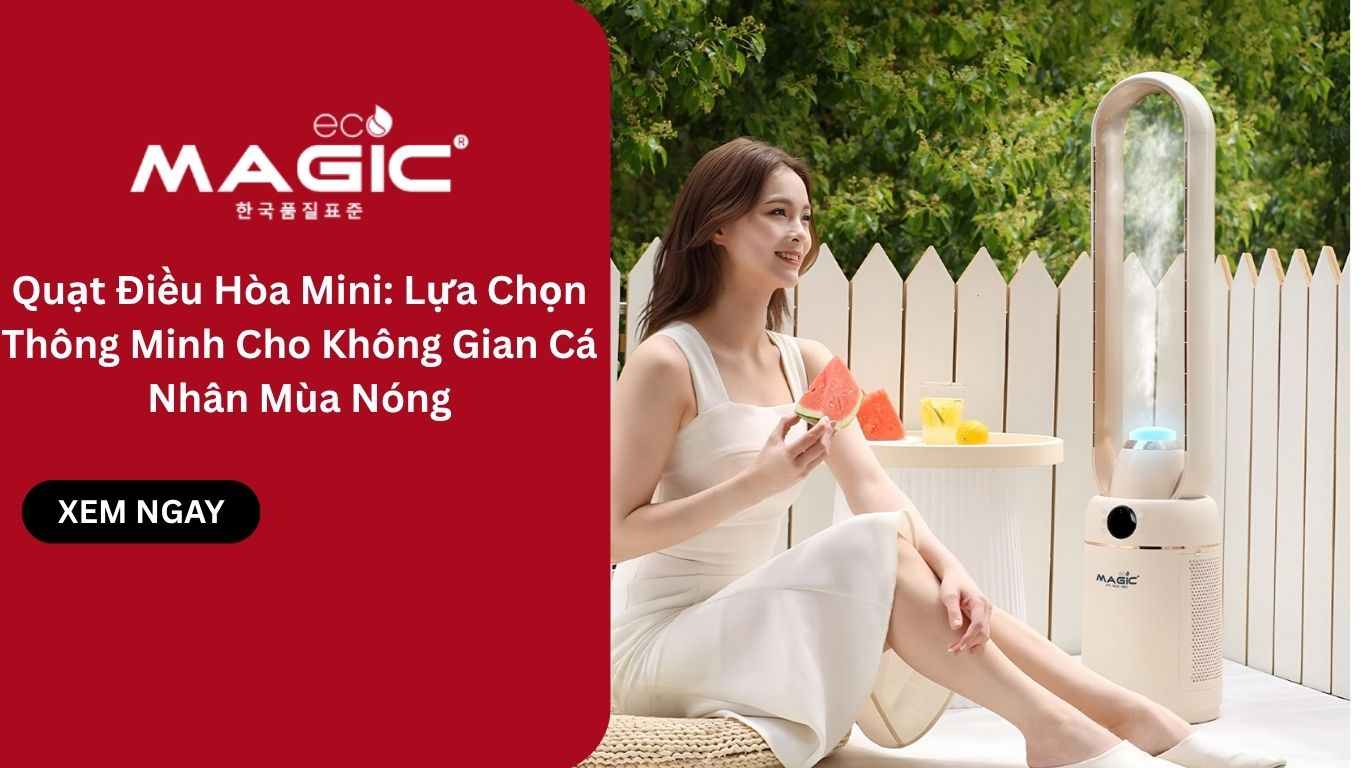 Quạt Điều Hòa Mini: Lựa Chọn Thông Minh Cho Không Gian Cá Nhân Mùa Nóng