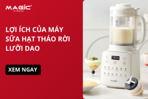 Lợi Ích Của Máy Sữa Hạt Tháo Rời Lưỡi Dao So Với Máy Sữa Hạt Thông Thường 9