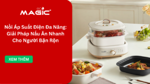 Nồi Áp Suất Điện Đa Năng: Giải Pháp Nấu Ăn Nhanh Cho Người Bận Rộn