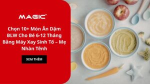 10+ Món Ăn Dặm BLW Cho Bé 6-12 Tháng Bằng Máy Xay Sinh Tố - Mẹ Nhàn Tênh