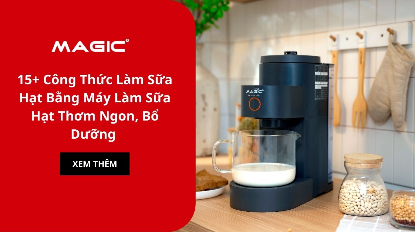 15+ Công Thức Làm Sữa Hạt Bằng Máy Làm Sữa Hạt Thơm Ngon, Bổ Dưỡng
