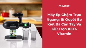 Máy Ép Chậm Trục Ngang: Bí Quyết Ép Kiệt Bã Cần Tây Và Giữ Trọn 100% Vitamin 1