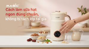 Cách làm sữa hạt ngon đúng chuẩn, không bị tách lớp tại gia 3