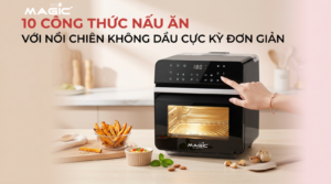 10 công thức nấu ăn với nồi chiên không dầu cực kỳ đơn giản 9