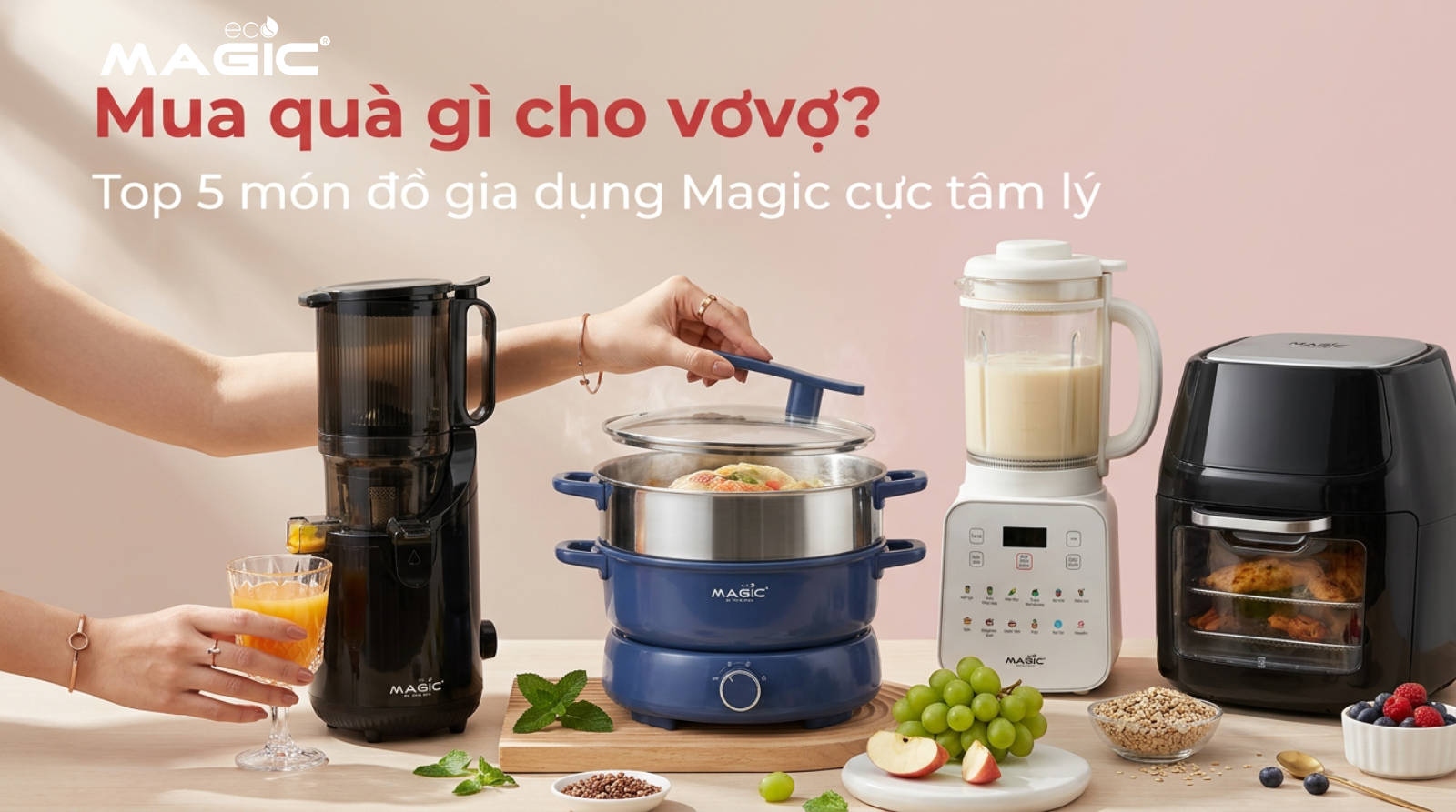 Mua quà gì cho vợ? Top 5 món đồ gia dụng Magic cực tâm lý 1
