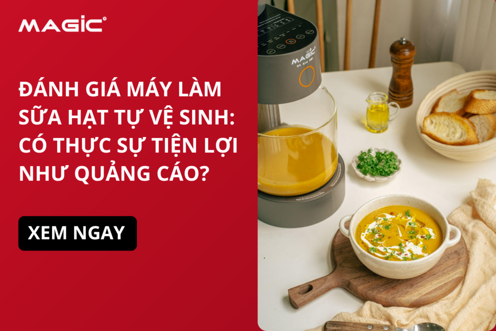 Đánh Giá Máy Làm Sữa Hạt Tự Vệ Sinh: Có Thực Sự Tiện Lợi Như Quảng Cáo? 1 Đánh Giá Máy Làm Sữa Hạt Tự Vệ Sinh: Có Thực Sự Tiện Lợi Như Quảng Cáo? 1