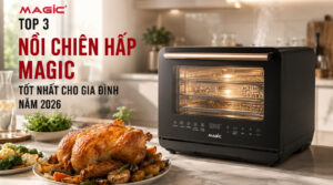 Top 3 nồi chiên hấp Magic tốt nhất cho gia đình năm 2026 7