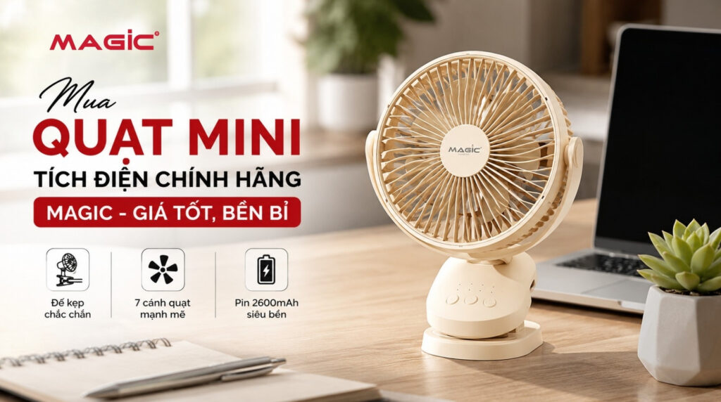 Mua Quạt Mini Tích Điện Chính Hãng Magic - Giá Tốt, Bền Bỉ 15
